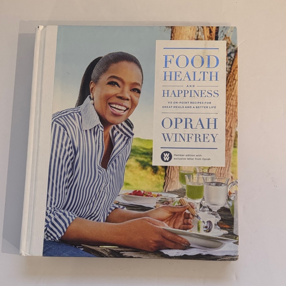 Food Health and Happiness By Oprah Winfrey w/ Lisa Kogan Cookbook